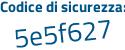 Il Codice di sicurezza è 9216326 il tutto attaccato senza spazi