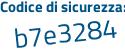 Il Codice di sicurezza è 7b3a897 il tutto attaccato senza spazi