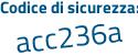 Il Codice di sicurezza è b968eZc il tutto attaccato senza spazi