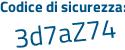 Il Codice di sicurezza è a segue a1623e il tutto attaccato senza spazi