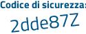 Il Codice di sicurezza è a2f1567 il tutto attaccato senza spazi