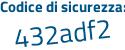 Il Codice di sicurezza è 1Z8b segue 6a4 il tutto attaccato senza spazi