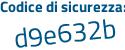 Il Codice di sicurezza è e poi f13a16 il tutto attaccato senza spazi