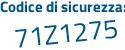 Il Codice di sicurezza è 4c71 poi 12e il tutto attaccato senza spazi