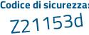 Il Codice di sicurezza è a8 segue 16ca8 il tutto attaccato senza spazi