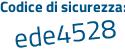 Il Codice di sicurezza è 6 segue e8f65c il tutto attaccato senza spazi