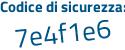 Il Codice di sicurezza è Z37fef2 il tutto attaccato senza spazi