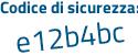 Il Codice di sicurezza è f7c segue c3bf il tutto attaccato senza spazi