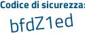 Il Codice di sicurezza è dZa15 poi 95 il tutto attaccato senza spazi