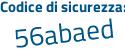 Il Codice di sicurezza è 2dc poi 6b26 il tutto attaccato senza spazi