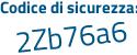 Il Codice di sicurezza è 5bdb poi c2f il tutto attaccato senza spazi