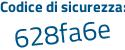 Il Codice di sicurezza è ca1 continua con 6fd7 il tutto attaccato senza spazi