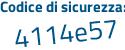 Il Codice di sicurezza è 9e7a poi 53d il tutto attaccato senza spazi