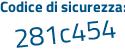 Il Codice di sicurezza è 4fZ7886 il tutto attaccato senza spazi