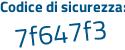 Il Codice di sicurezza è e6f7 poi 8fb il tutto attaccato senza spazi