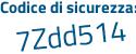 Il Codice di sicurezza è b3Z poi c18Z il tutto attaccato senza spazi