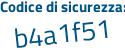 Il Codice di sicurezza è 98d15 continua con 1a il tutto attaccato senza spazi