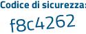 Il Codice di sicurezza è 632ef42 il tutto attaccato senza spazi