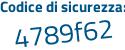 Il Codice di sicurezza è d958a4b il tutto attaccato senza spazi