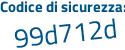 Il Codice di sicurezza è 5Z75a4c il tutto attaccato senza spazi