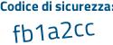 Il Codice di sicurezza è 6 poi 4564ce il tutto attaccato senza spazi