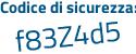 Il Codice di sicurezza è 3e7a23Z il tutto attaccato senza spazi