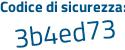 Il Codice di sicurezza è cb2a poi 946 il tutto attaccato senza spazi