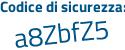 Il Codice di sicurezza è ZbZ segue cd83 il tutto attaccato senza spazi