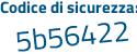 Il Codice di sicurezza è cbe continua con fa71 il tutto attaccato senza spazi