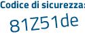 Il Codice di sicurezza è 2b85 poi 6fd il tutto attaccato senza spazi