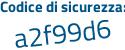 Il Codice di sicurezza è 85 continua con dc495 il tutto attaccato senza spazi