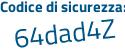 Il Codice di sicurezza è 8c421 continua con fc il tutto attaccato senza spazi