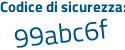 Il Codice di sicurezza è e6aa continua con 2a8 il tutto attaccato senza spazi