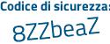 Il Codice di sicurezza è c continua con 5aZeZe il tutto attaccato senza spazi