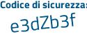 Il Codice di sicurezza è 11 poi b2d8f il tutto attaccato senza spazi