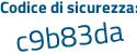 Il Codice di sicurezza è 69 continua con d2255 il tutto attaccato senza spazi