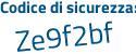 Il Codice di sicurezza è 7aZ3 segue 245 il tutto attaccato senza spazi