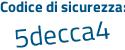 Il Codice di sicurezza è ee continua con 8cf7a il tutto attaccato senza spazi