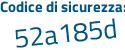 Il Codice di sicurezza è 3b25fcc il tutto attaccato senza spazi