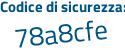 Il Codice di sicurezza è fb2 poi 9b98 il tutto attaccato senza spazi