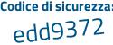 Il Codice di sicurezza è 23dZe79 il tutto attaccato senza spazi