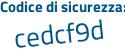 Il Codice di sicurezza è 3e2Z segue a75 il tutto attaccato senza spazi