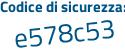 Il Codice di sicurezza è Z8ac8a9 il tutto attaccato senza spazi