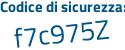 Il Codice di sicurezza è 1e322 segue cd il tutto attaccato senza spazi