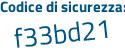 Il Codice di sicurezza è 64 poi 8eaae il tutto attaccato senza spazi