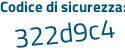 Il Codice di sicurezza è Z98eb4Z il tutto attaccato senza spazi