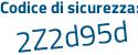 Il Codice di sicurezza è 35 poi e7c71 il tutto attaccato senza spazi