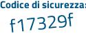 Il Codice di sicurezza è 5d9e4d4 il tutto attaccato senza spazi