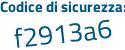 Il Codice di sicurezza è 9e continua con 95c78 il tutto attaccato senza spazi