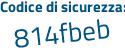 Il Codice di sicurezza è aZ2 segue 5729 il tutto attaccato senza spazi